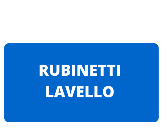 RUBINETTI LAVELLO