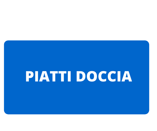 PIATTI DOCCIA