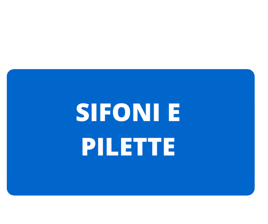 SIFONI E PILETTE