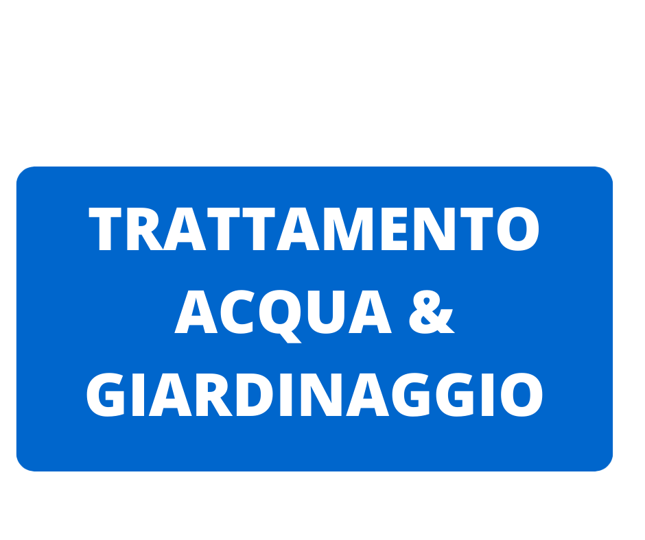 TRATT.ACQUA & GIARDINAGGIO