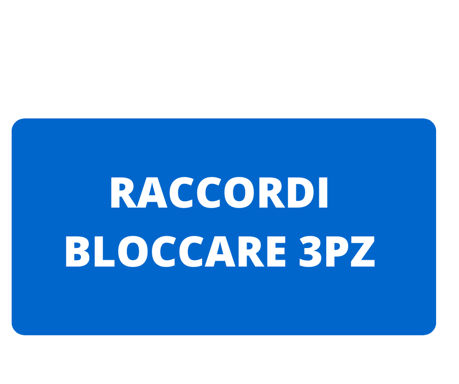 RACCORDI BLOCCARE 3PZ