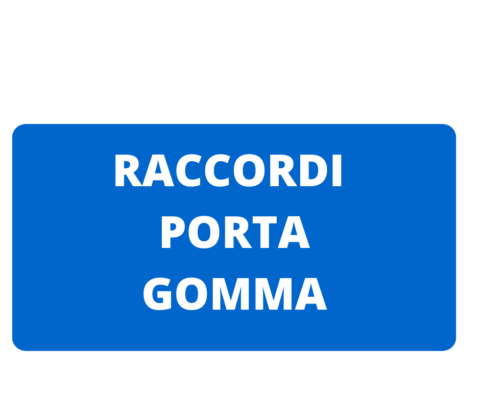 RACCORDI PORTA GOMMA