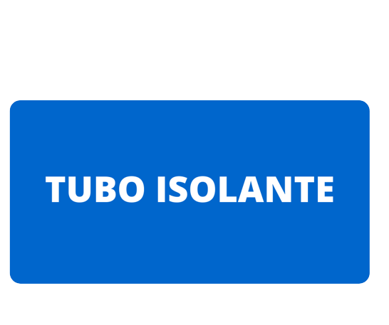 TUBO ISOLANTE