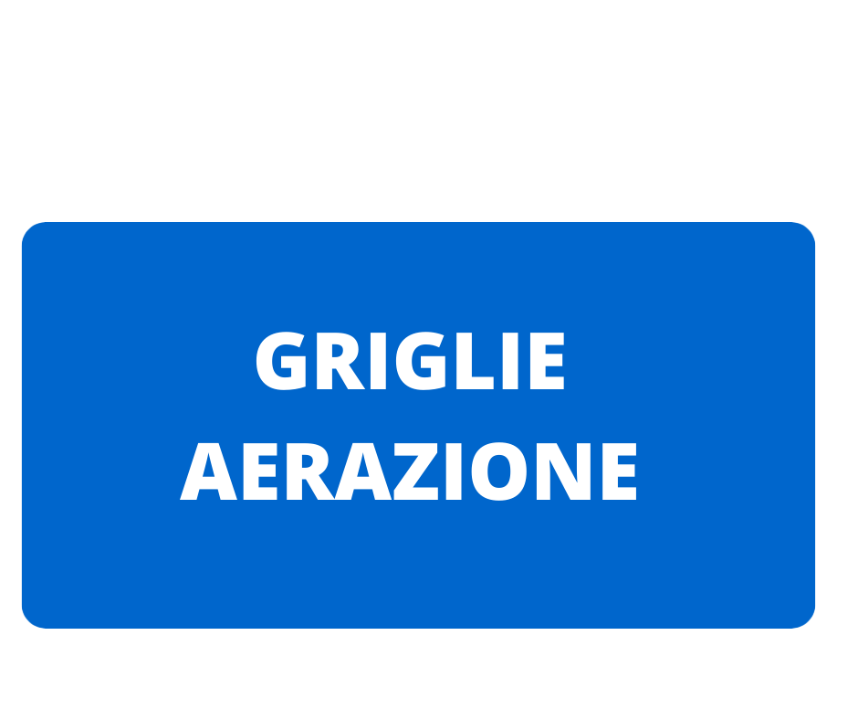 GRIGLIE AERAZIONE