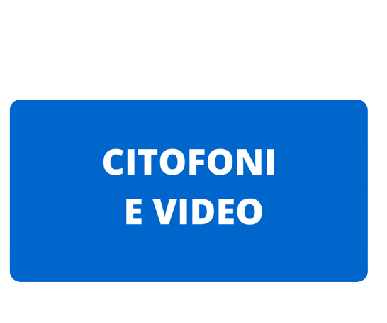 CITOFONI E VIDEO
