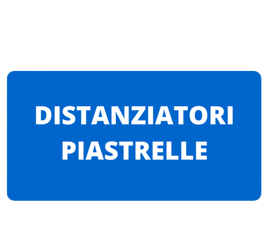 DISTANZIATORI PIASTRELLE