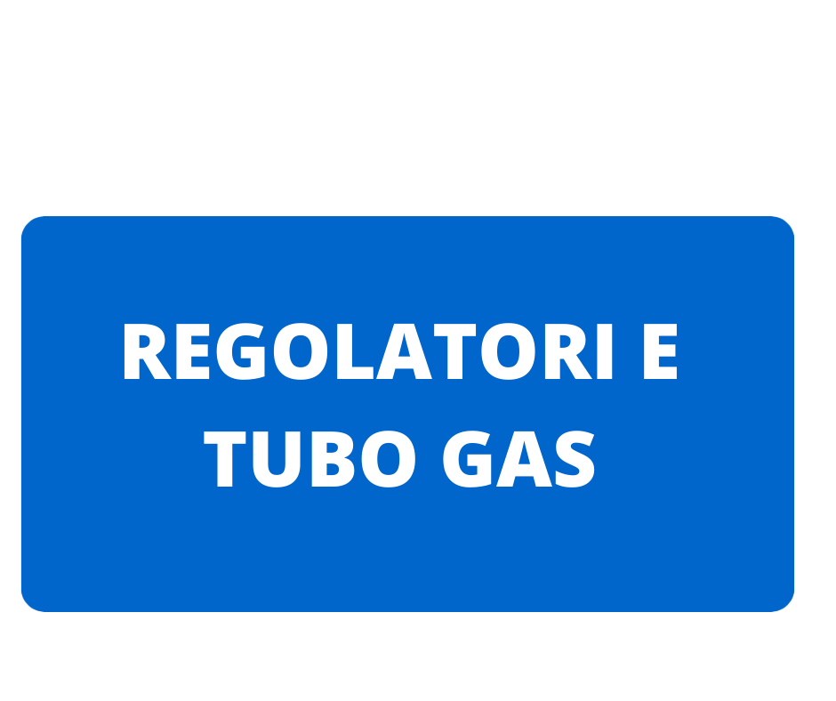 REGOLATORI E TUBO GAS