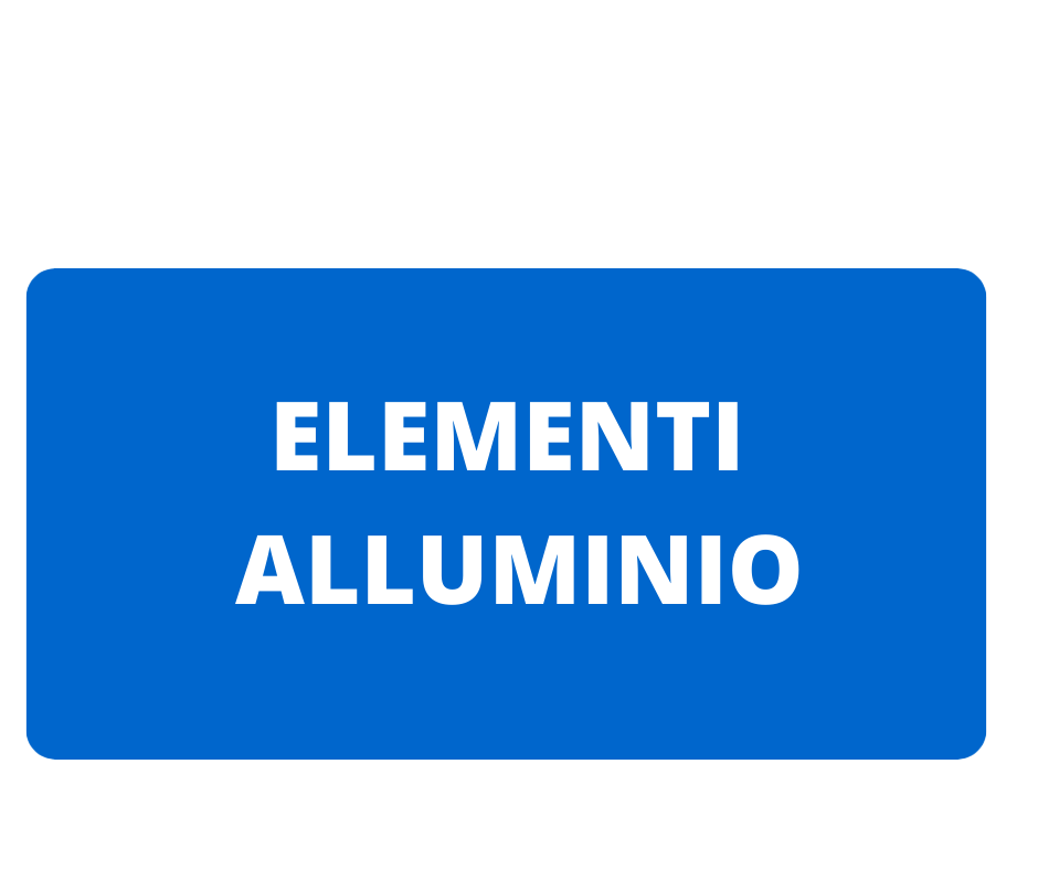 ELEMENTI ALLUMINIO